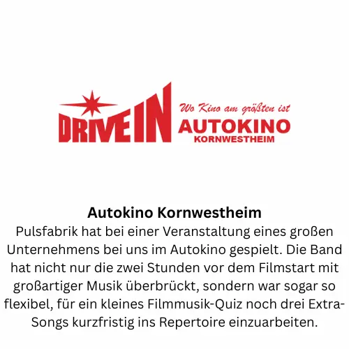 Autokino Kornwestheim: Pulsfabrik hat bei einer Veranstaltung eines großen Unternehmens bei uns im Autokino gespielt. Die Band hat nicht nur die zwei Stunden vor dem Filmstart mit großartiger Musik überbrückt, sondern war sogar so flexibel, für ein kleines Filmmusik-Quiz noch drei Extra-Songs kurzfristig ins Repertoire einzuarbeiten.